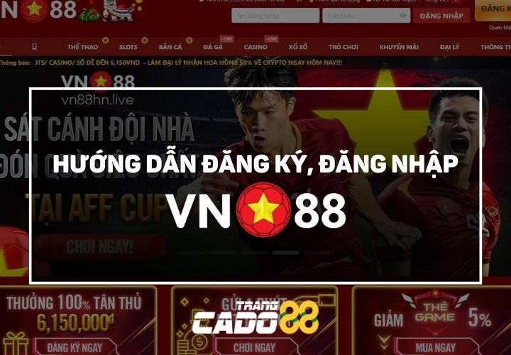 hướng dẫn đăng ký đăng nhập vn88