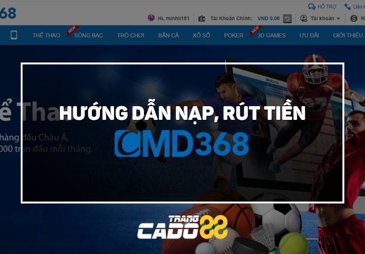 hướng dẫn nạp rút tiền nhà cái cmd368