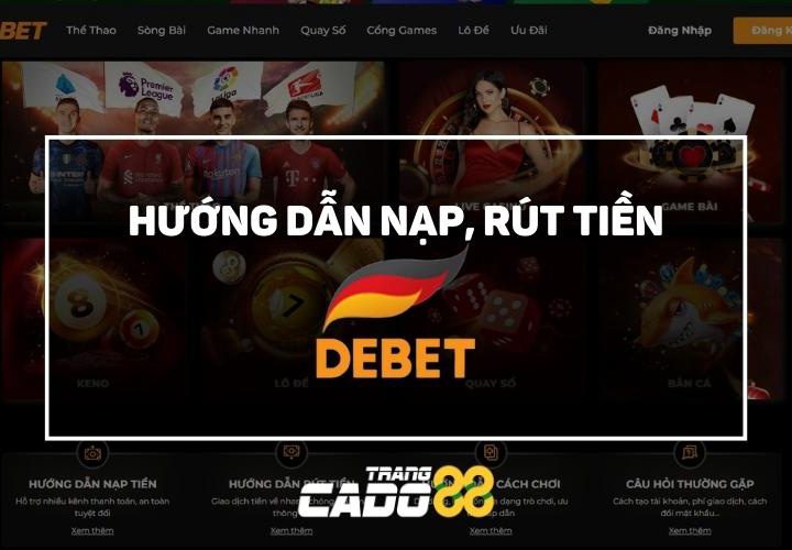 hướng dẫn nạp rút tiền nhà cái debet