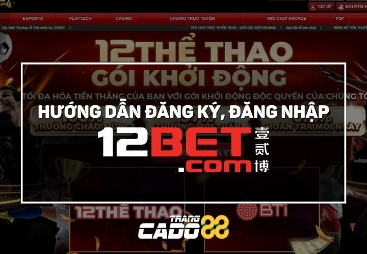 đăng ký 12bet đăng nhập 12bet