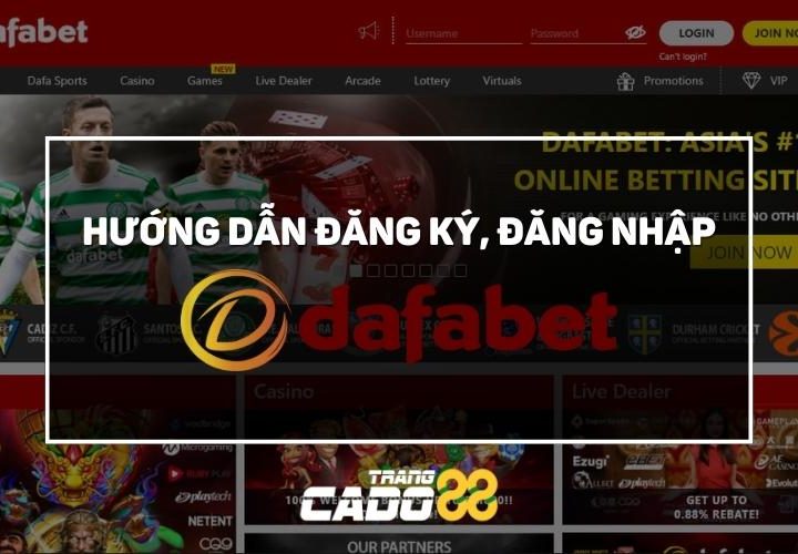 đăng ký dafabet, đăng nhập dafabet